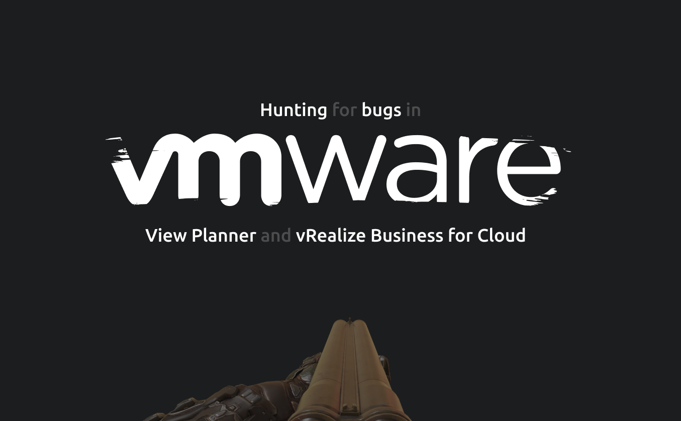 Hunting for bugs in VMware: View Planner and vRealize Business for Cloud